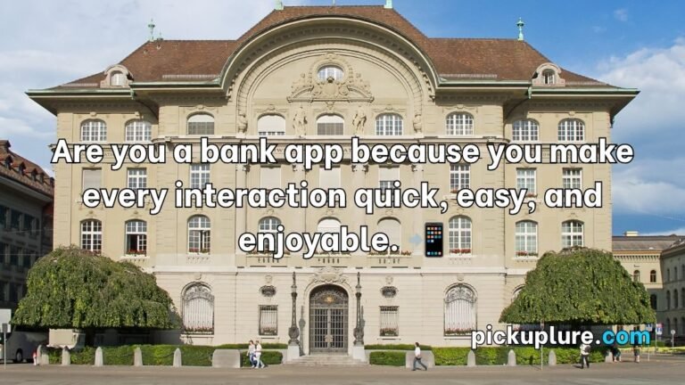 Bank Pick Up Lines