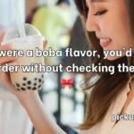 Boba Pick Up Lines