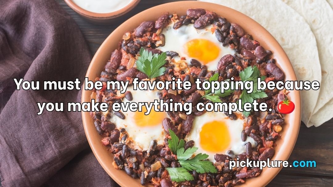 Chipotle Pick Up Lines