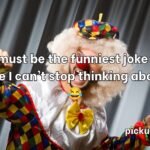 Clown Pick Up Lines