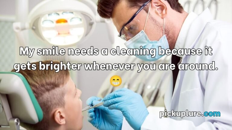 Dentist Pick Up Lines