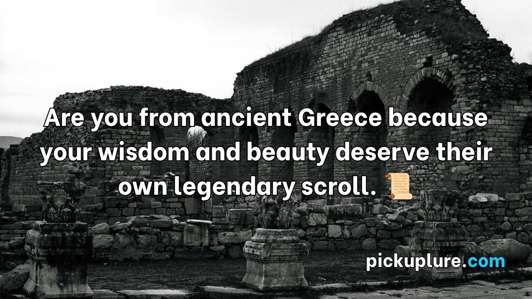Historical Pick Up Lines