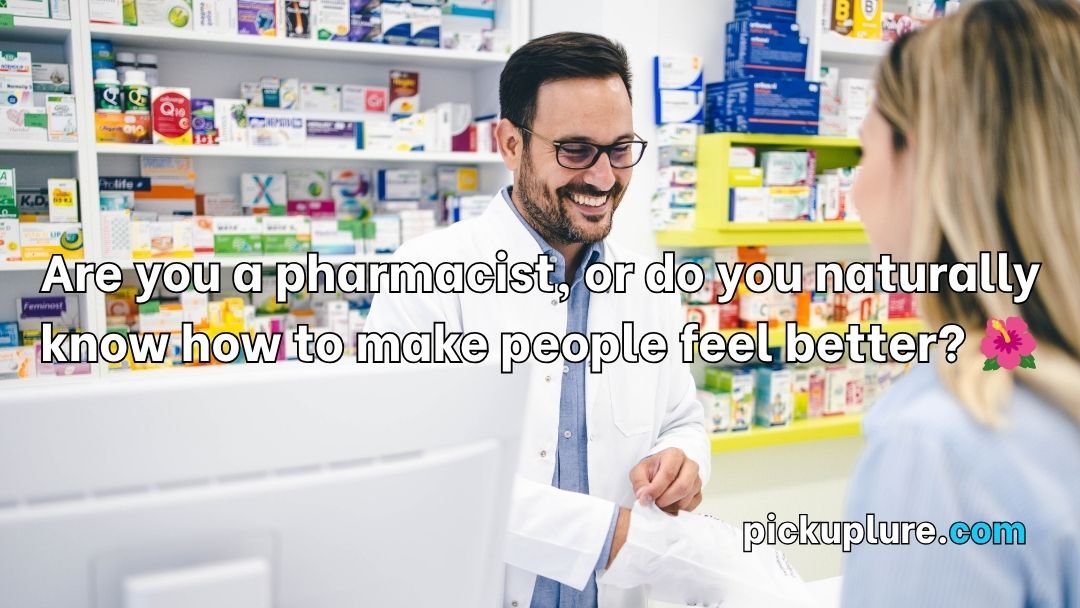 Pharmacy Pick Up Lines
