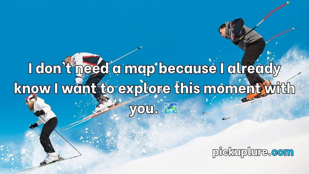 Skiing Pick Up Lines