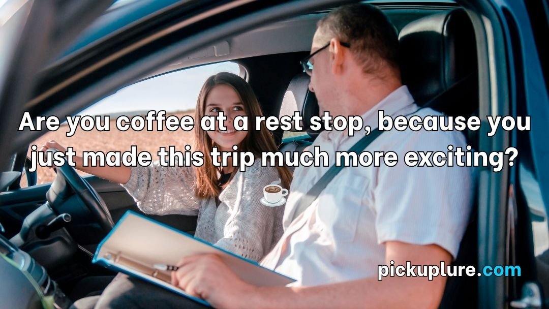 Drive Pick Up Lines