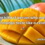 Mango Pick Up Lines