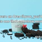 Oreo Pick Up Lines