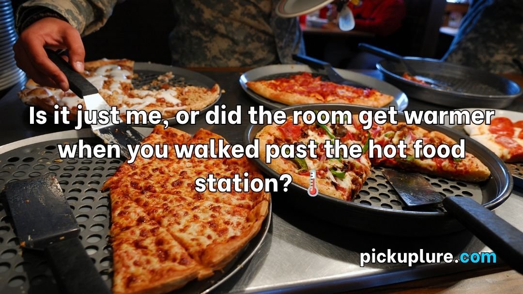 Buffet Pick Up Lines