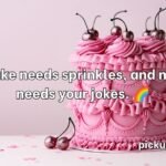 Cake Pick Up Lines