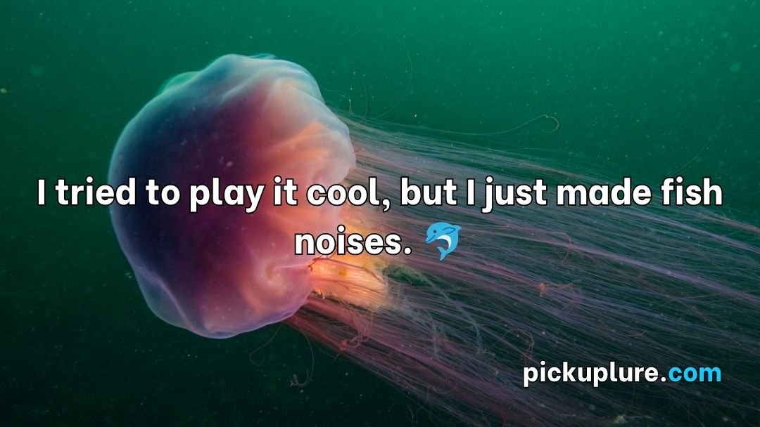 Jellyfish Pick Up Lines