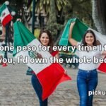 Mexicans Pick Up Lines