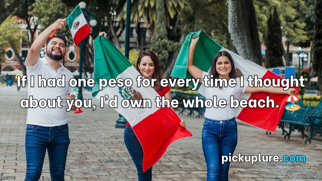 Mexicans Pick Up Lines