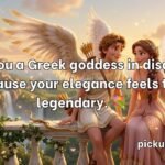 Mythology Pick Up Lines