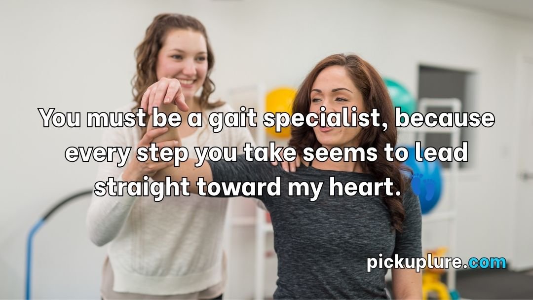 Physical Therapy Pickup Lines