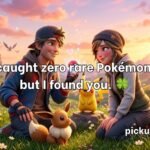 Pokรฉmon Pick Up Lines