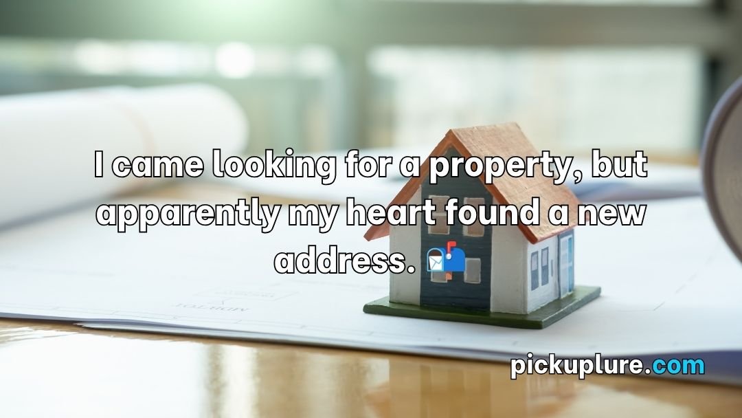Real Estate Pick Up Lines