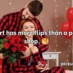 Valentineโs Day Pick Up Lines